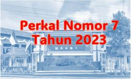 Perkal Nomor 7 Tahun 2023